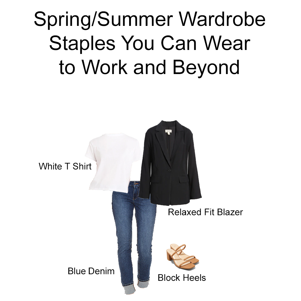 Spring/Summer Wardrobe Staples You Can Wear to Work and Beyond